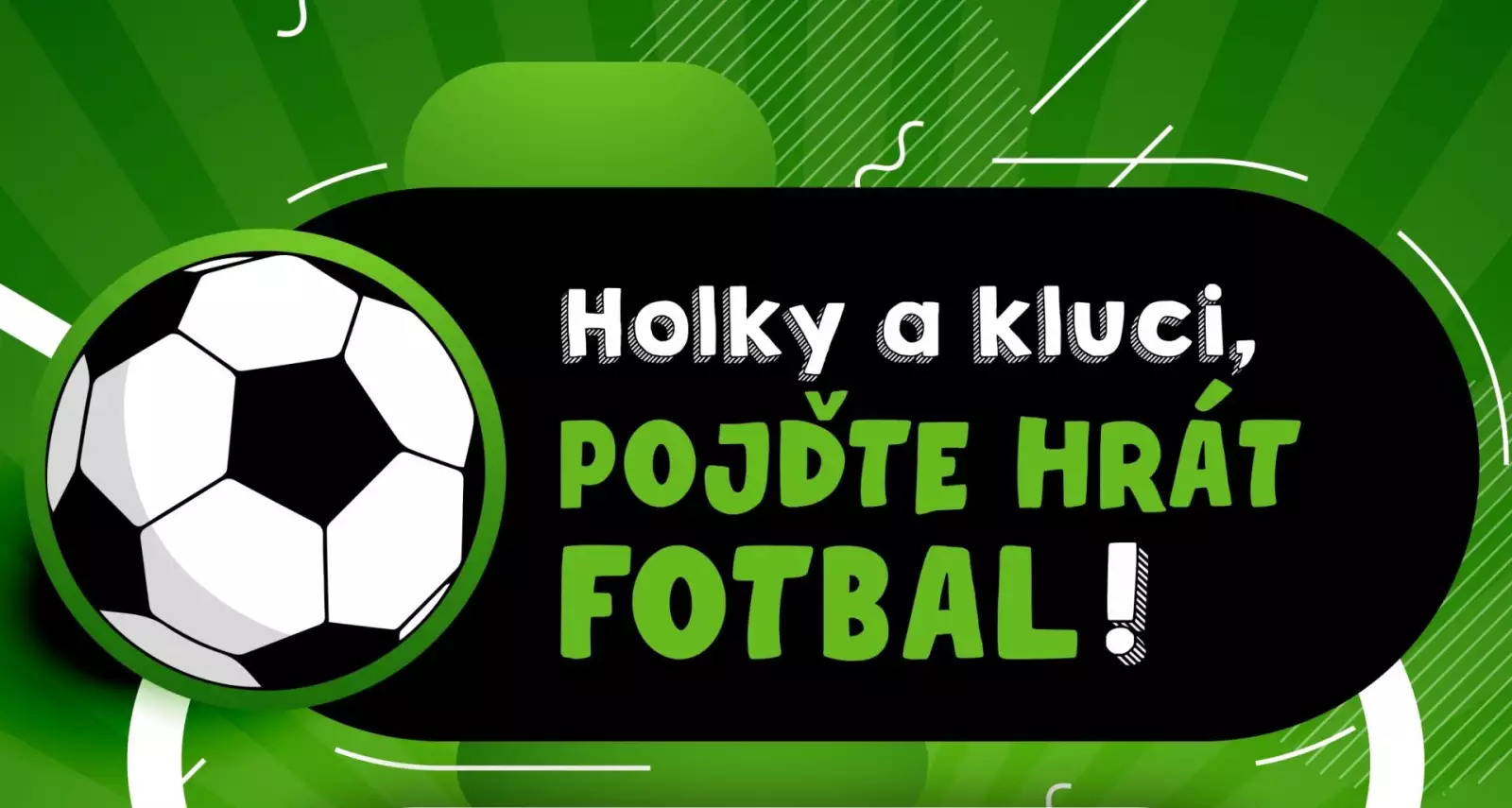 Nábor dětí. Přidejte se do naší velké fotbalové rodiny